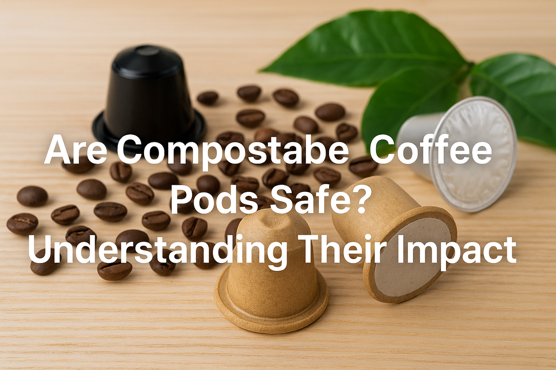 Are Compostable Coffee Pods Safe for Human Health?